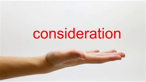 how to pronounce consideration|consideration meaning in english.